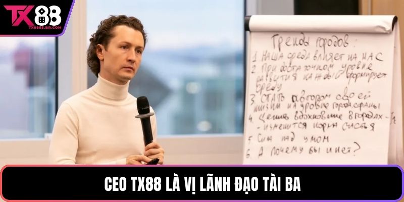 CEO TX88 – Người Tạo Dựng Thương Hiệu Uy Tín, Bền Vững