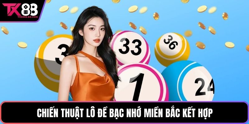 Phương Pháp Soi Cầu Lô Đề Bạc Nhớ Miền Bắc Hiệu Quả