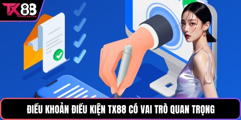 Điều Khoản Điều Kiện TX88: Những Quy Định Quan Trọng