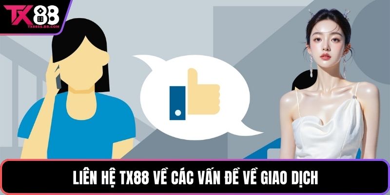 Liên Hệ TX88: Cách Tiếp Cận Dịch Vụ Hỗ Trợ Chuyên Nghiệp