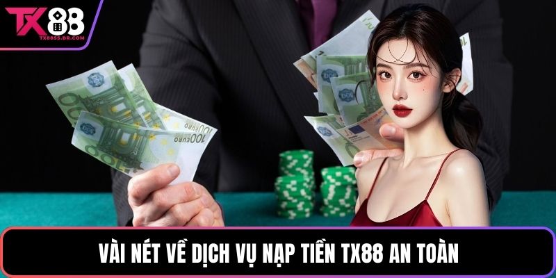 Hướng Dẫn Nạp Tiền TX88 Với Các Bước Cơ Bản, Dễ Hiểu