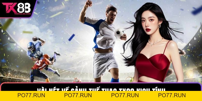 Thể Thao TX88: Cơ Hội Cá Cược Thể Thao Hấp Dẫn