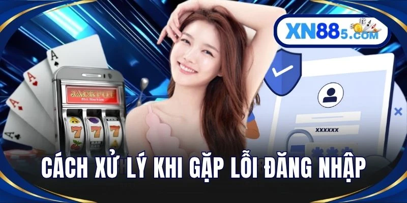 Đăng Nhập XN88 Nhanh Chóng – Kết Nối Trải Nghiệm An Toàn