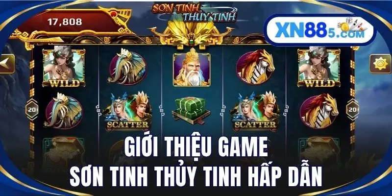 Sơn Tinh Thủy Tinh – Game Nổ Hũ Truyền Thống Việt Hot #1