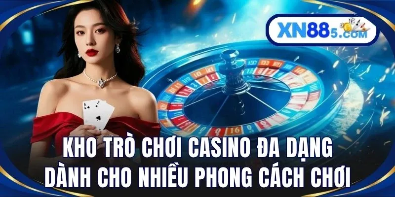 Casino XN88: Trải Nghiệm Sảnh Chơi Trực Tuyến Đầy Cuốn Hút