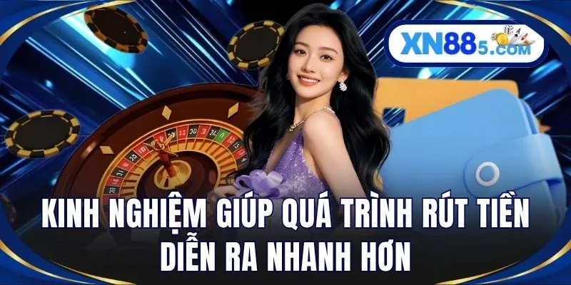 Rút Tiền XN88 Nhanh Nhất Với Các Bước Thực Hiện Đơn Giản