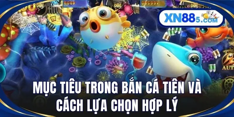 Bắn Cá Tiên – Game Săn Cá Đổi Thưởng Hấp Dẫn Trên XN88