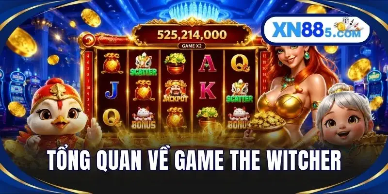The Witcher XN88 – Game Nổ Hũ Săn Quái Hấp Dẫn Năm 2026