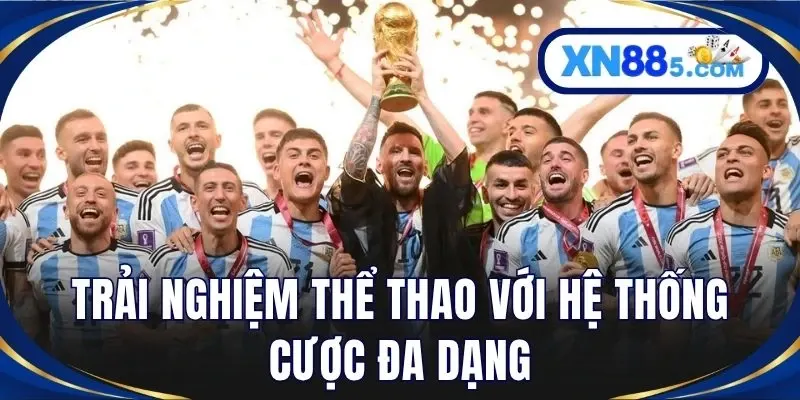 Thể Thao XN88 - Cập Nhật Kèo Trận Đấu Hấp Dẫn Từng Phút